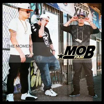 The Moment by Mobfam