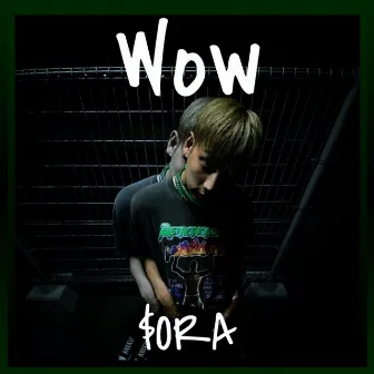 Wow by $ora