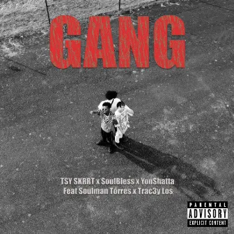 GANG by YonShatta