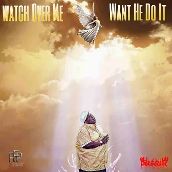 Watch over Me, Want He Do It by Po'folk