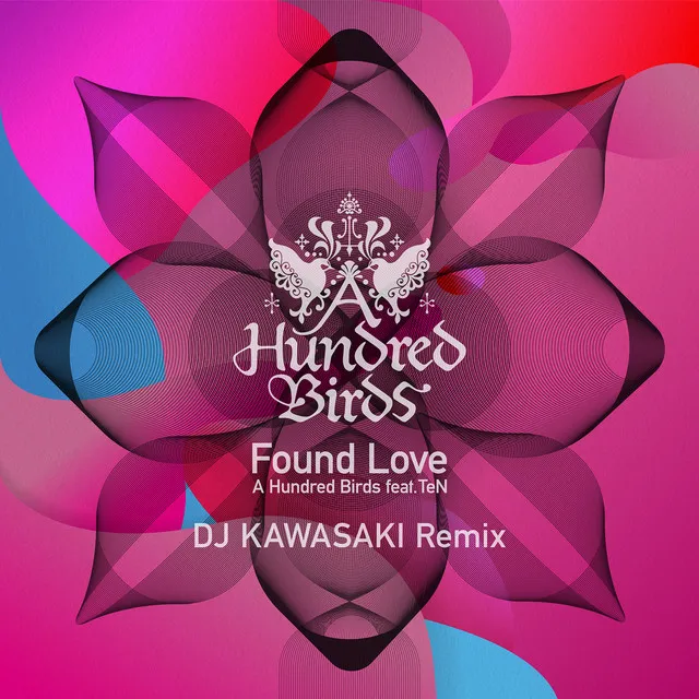 Found Love (feat. TeN) - DJ KAWASAKI Remix