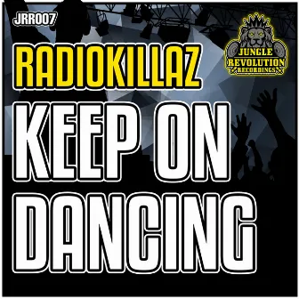 Keep On Dancing by RadioKillaZ