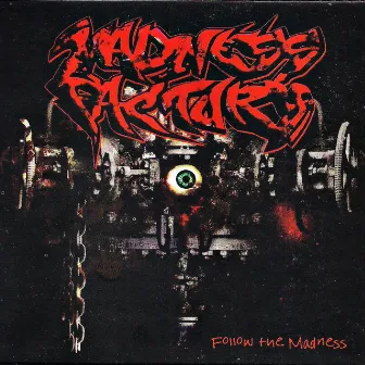 Follow the Madness by Madness Factory