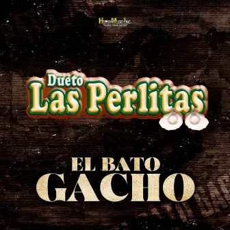 El Bato Gacho by Dueto Las Perlitas