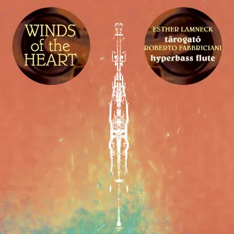 Winds of the Heart by Esther Lamneck