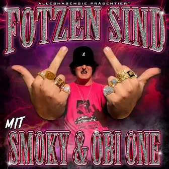 Fotzen sind by Smoky