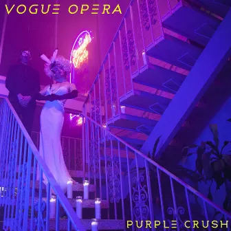 Vogue Opera by Purple Crush