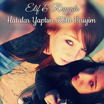 Hatalar Yaptım Kötü Biriyim by Elif