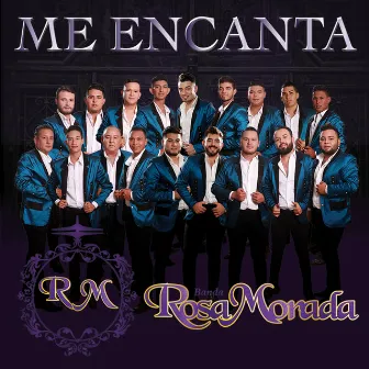 Me Encanta by Banda Rosa Morada