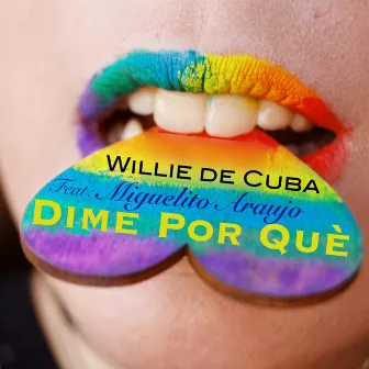 Dime Por Què by Willie De Cuba