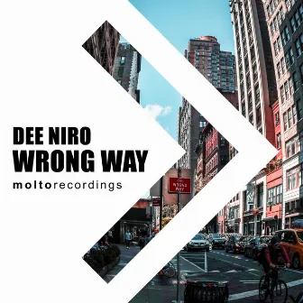 Wrong Way by Dee Niro