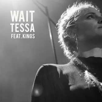 Wait by Tessa