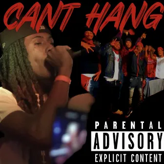 CANT HANG by CMG Trap