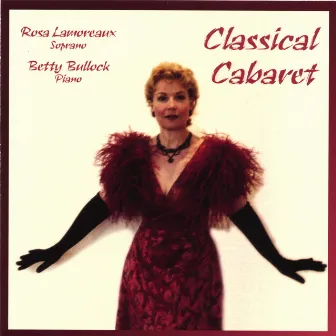 Classical Cabaret by Rosa Lamoreaux