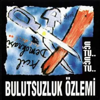 Uçtu Uçtu / Acil Demokrasi by Bulutsuzluk Özlemi