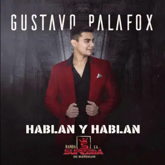 Hablan y Hablan by Gustavo Palafox