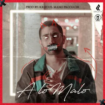 A Lo Malo by Cralo