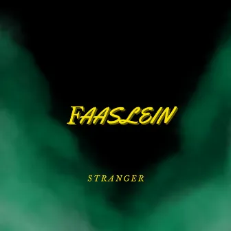 Faaslein by Stranger