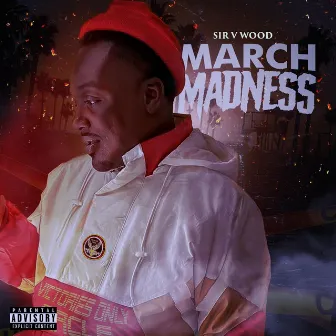 March Madness by Sir V Wood