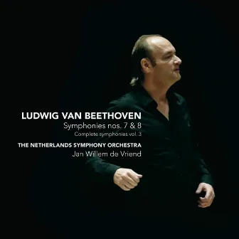 Beethoven: Symphonies nos. 7&8 - Complete symphonies vol.3 by Jan Willem de Vriend