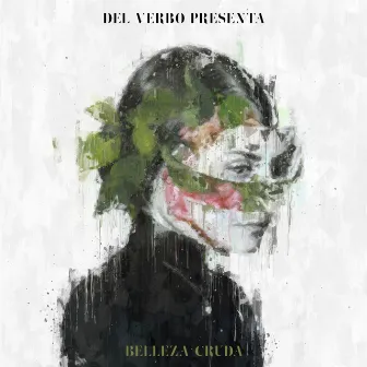 Belleza Cruda by Del Verbo