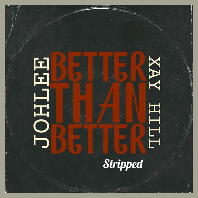 Better Than Better (Stripped)