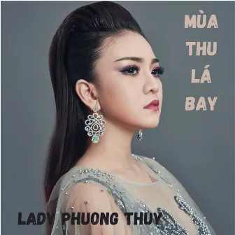 Mùa Thu Lá Bay by Lady Phuong Thuy