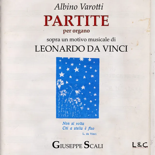 Albino Varotti: Partite sopra un motivo musicale di Leonardo da Vinci (Non si volta Chi a stella è fiso)