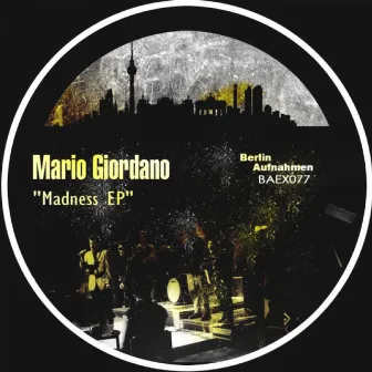 Madness EP by Mario Giordano