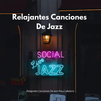 Relajantes Canciones De Jazz Para Cafetería by 