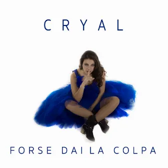 Forse dai la colpa by Cryal