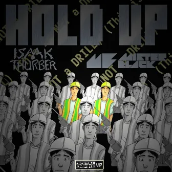 Hold Up by Mister Black