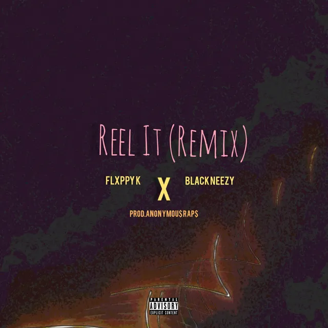 REEL IT (REMIX)