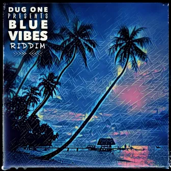 Blue Vibes by Dug One