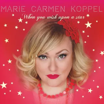 When You Wish Upon a Star by Marie Carmen Koppel