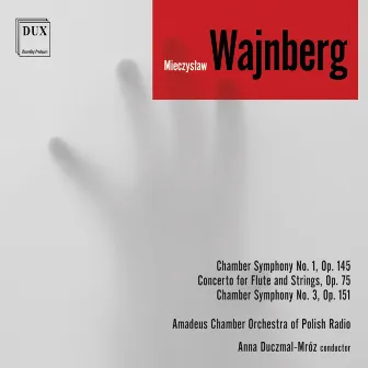 Weinberg: Chamber Symphonies & Flute Concerto by Ann Duczmal-Mróz