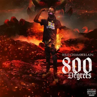 800 Degrees by Rilo Chamberlain