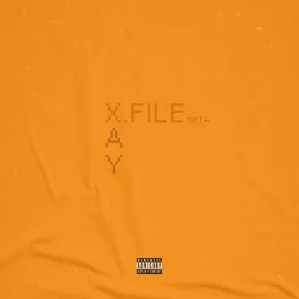 X.FILE BETA by XAY