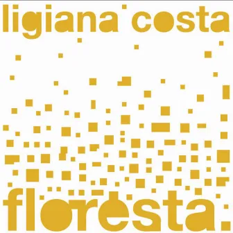 Floresta by Ligiana Costa