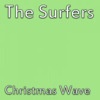 Christmas Wave by The Surfers