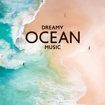 Dreamy Ocean Music – Flute, Water, Piano Mix by Relaxing Nature Essence