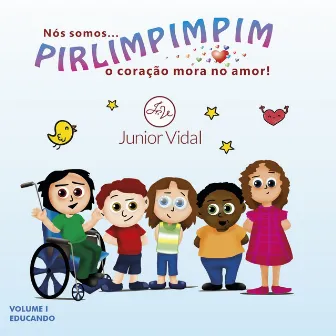 Nós Somos Pirlimpimpim, Vol. 1 by Junior Vidal