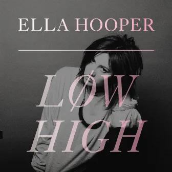 Low High by Ella Hooper