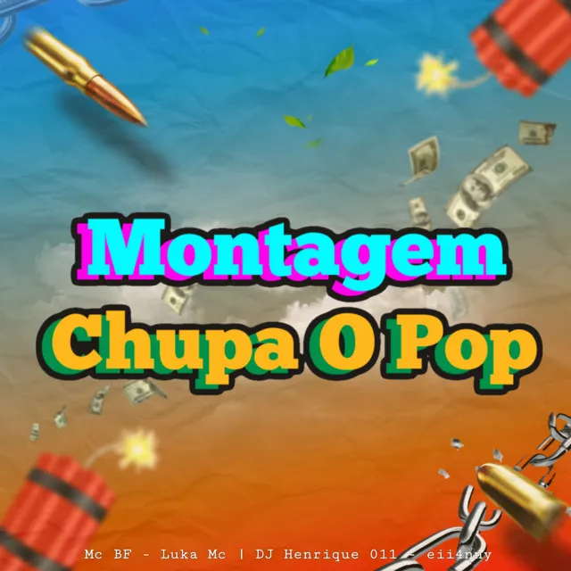 Montagem Chupa o Pop