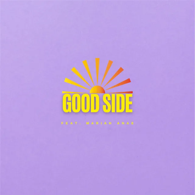 Good Side (feat. Mariah Anae)