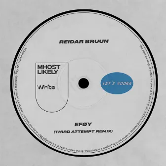 Eføy (Third Attempt Remix) by Reidar Bruun