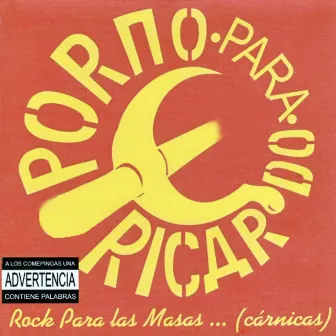 Rock para las Masas… (Cárnicas) by Porno Para Ricardo