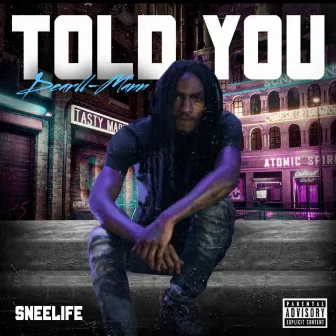 Told You by Snee Mann