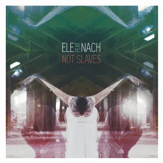 Not Slaves by ELE