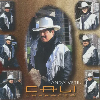 Anda Vete by Cali Carranza